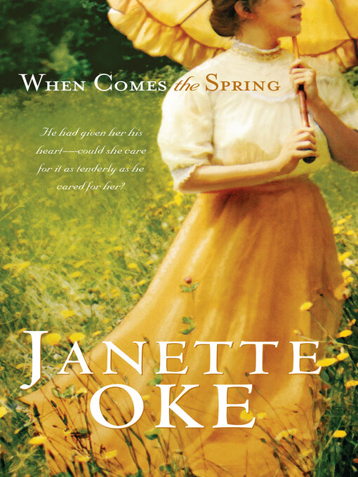 Title details for When Comes the Spring by Janette Oke - Available